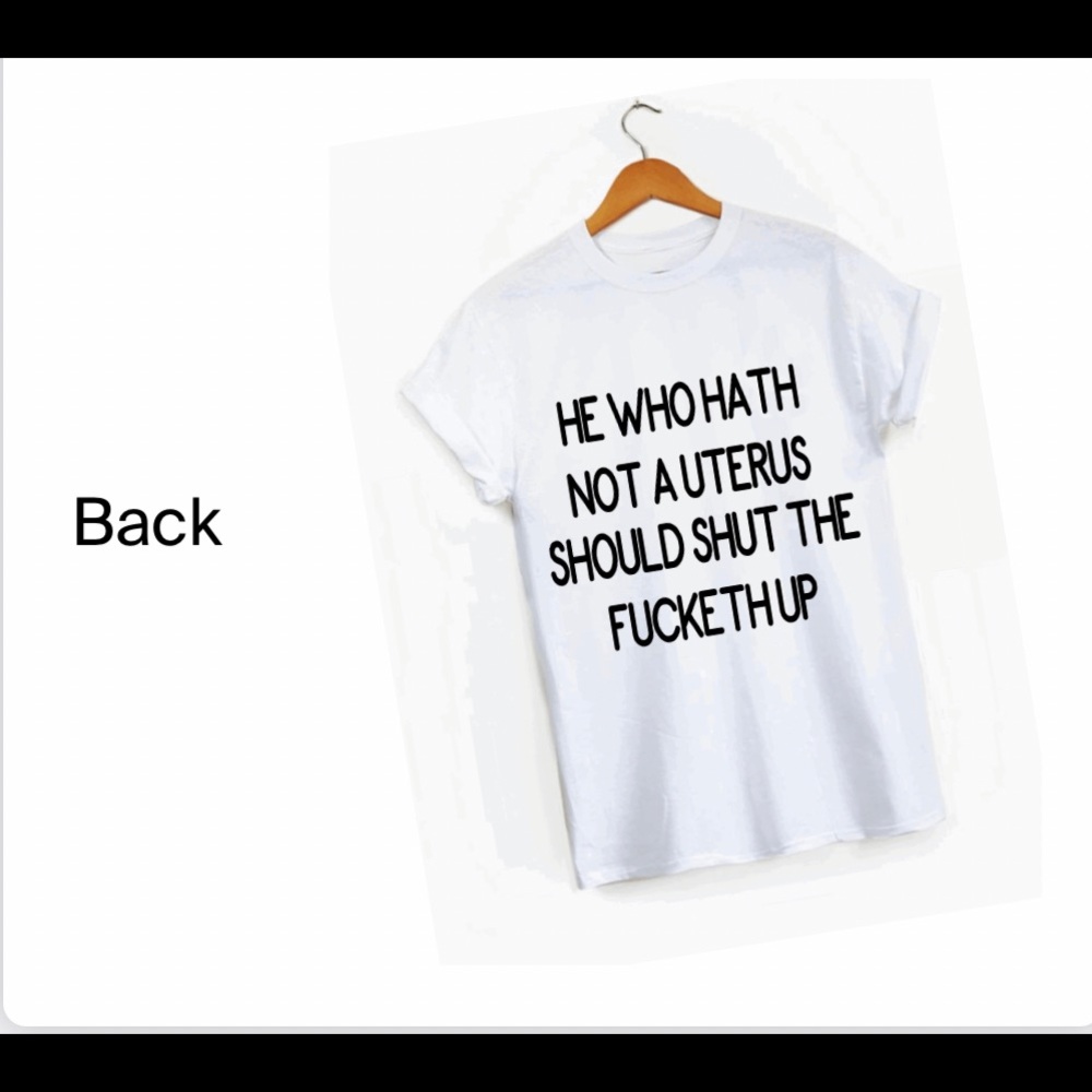 He who hath not a uterus T- Shirt